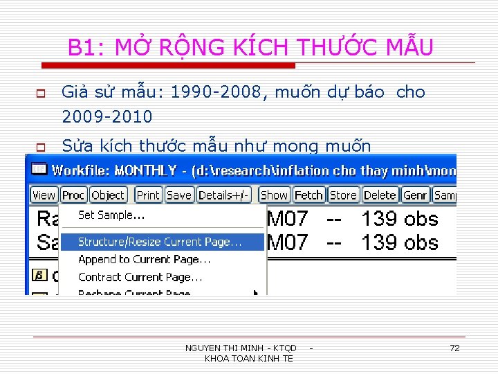 B 1: MỞ RỘNG KÍCH THƯỚC MẪU o o Giả sử mẫu: 1990 -2008,