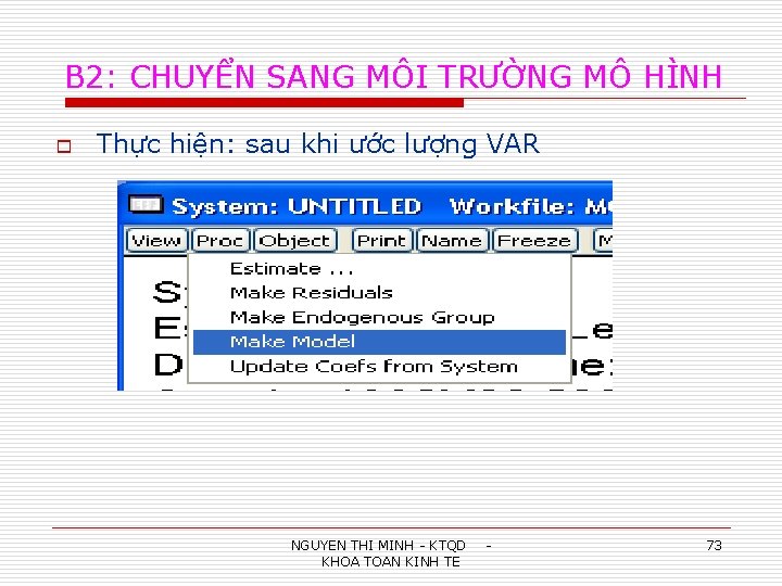 B 2: CHUYỂN SANG MÔI TRƯỜNG MÔ HÌNH o Thực hiện: sau khi ước