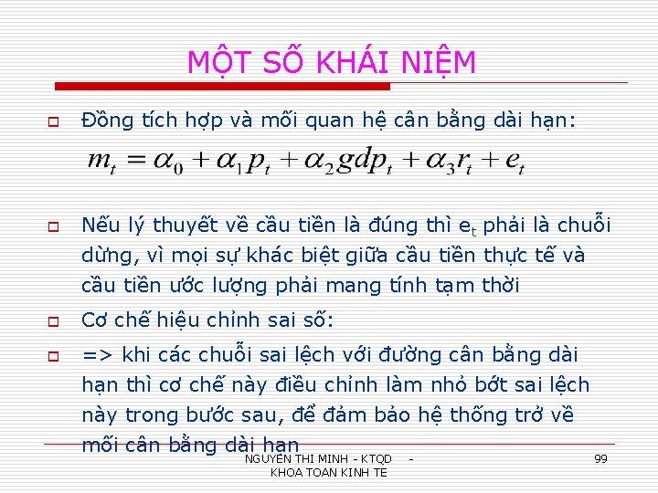 MỘT SỐ KHÁI NIỆM o o Đồng tích hợp và mối quan hệ cân