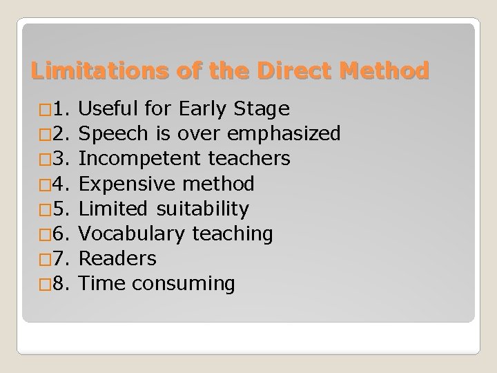 Limitations of the Direct Method � 1. � 2. � 3. � 4. �