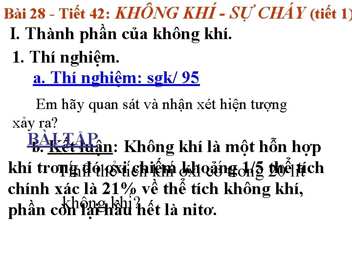 Bài 28 - Tiết 42: KHÔNG KHÍ - SỰ CHÁY (tiết 1) I. Thành