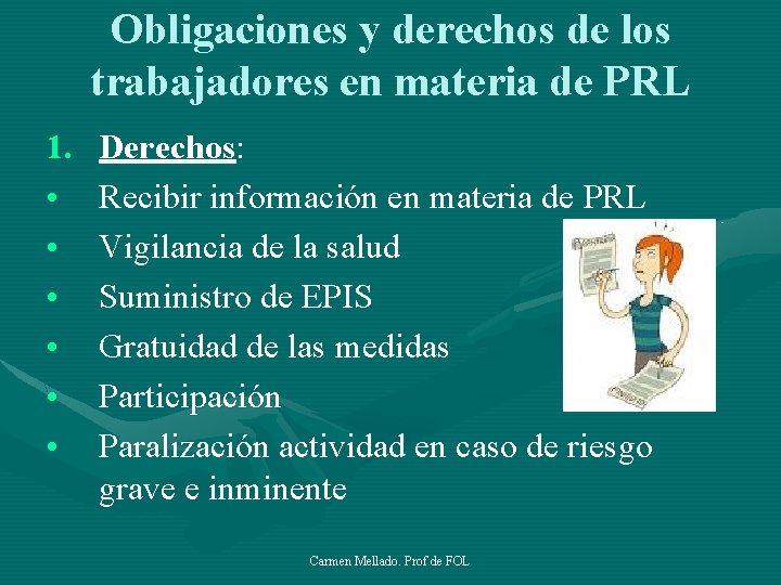 Obligaciones y derechos de los trabajadores en materia de PRL 1. • • •