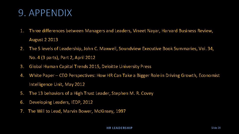 9. APPENDIX 1. Three differences between Managers and Leaders, Vineet Nayar, Harvard Business Review,