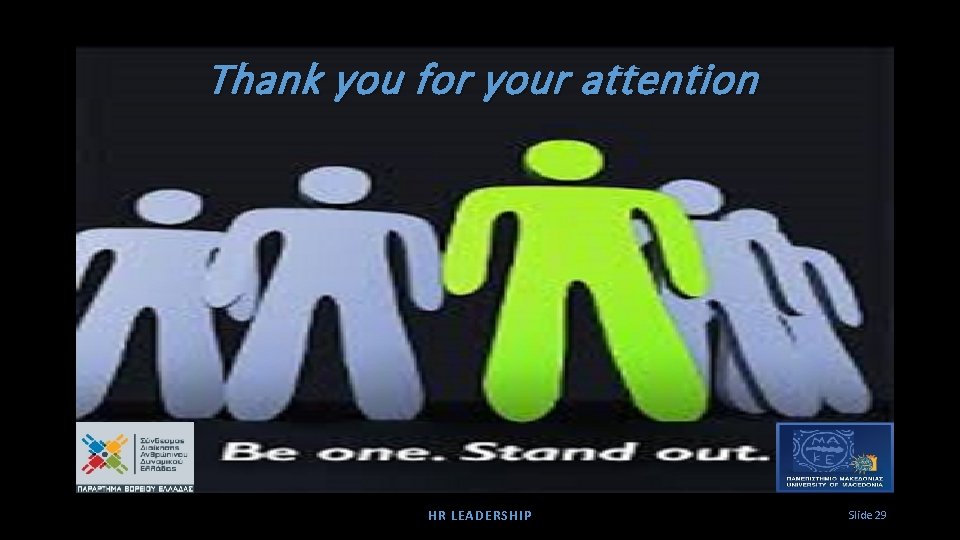 Thank you for your attention HR LEADERSHIP Slide 29 
