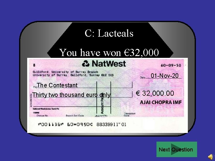 C: Lacteals You have won € 32, 000 01 -Nov-20 The Contestant Thirty two