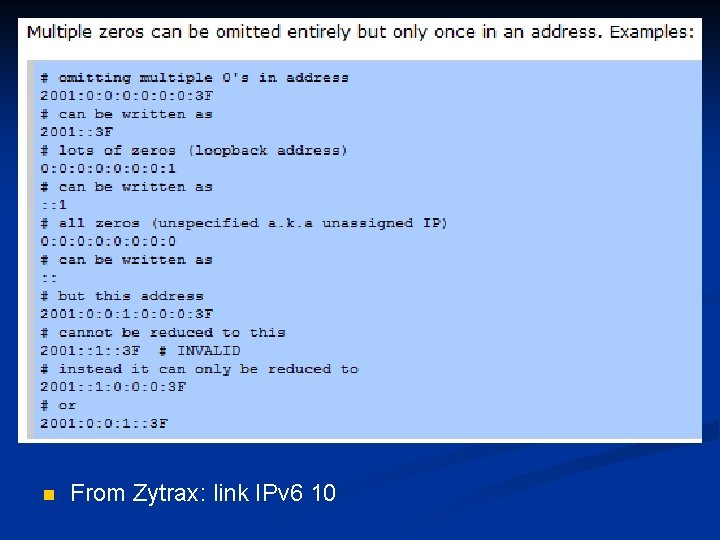 n From Zytrax: link IPv 6 10 