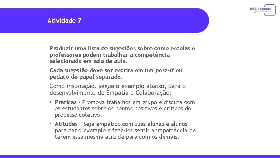 Atividade 7 Produzir uma lista de sugestões sobre como escolas e professores podem trabalhar