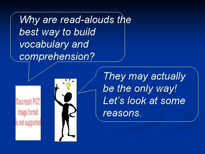 Why are read-alouds the best way to build vocabulary and comprehension? They may actually