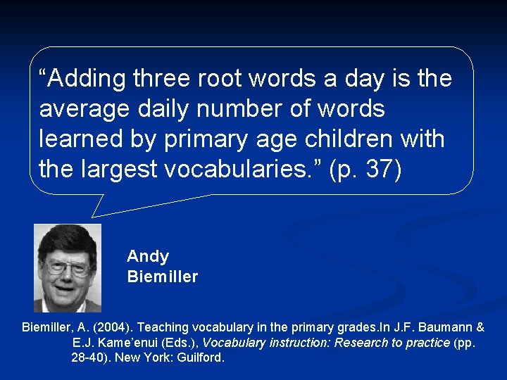 “Adding three root words a day is the average daily number of words learned