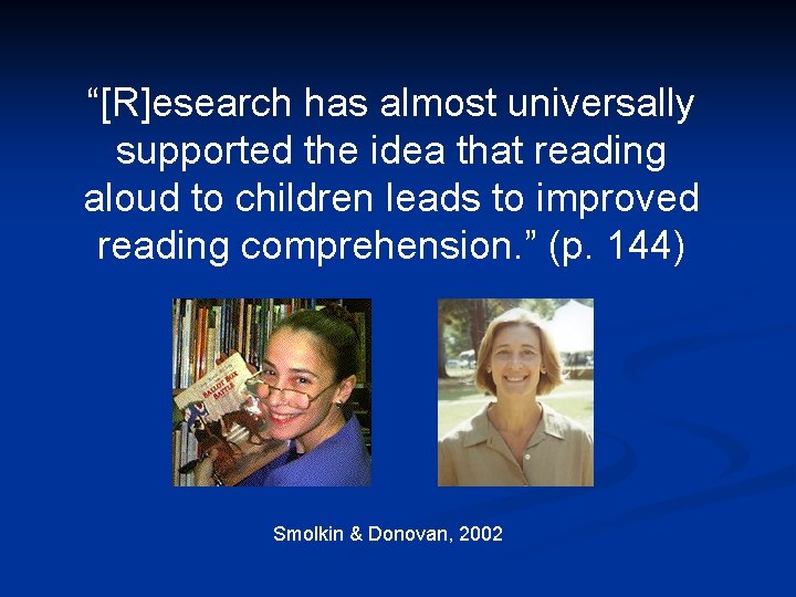 “[R]esearch has almost universally supported the idea that reading aloud to children leads to