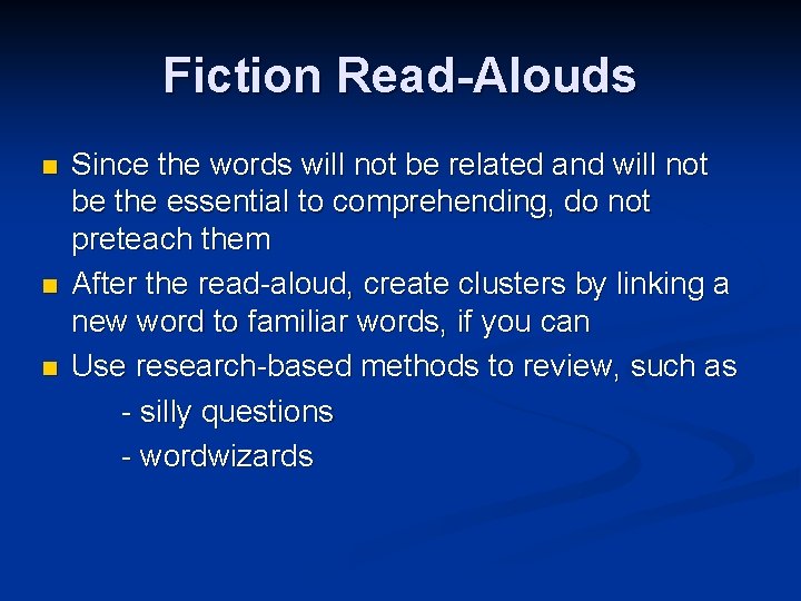 Fiction Read-Alouds n n n Since the words will not be related and will