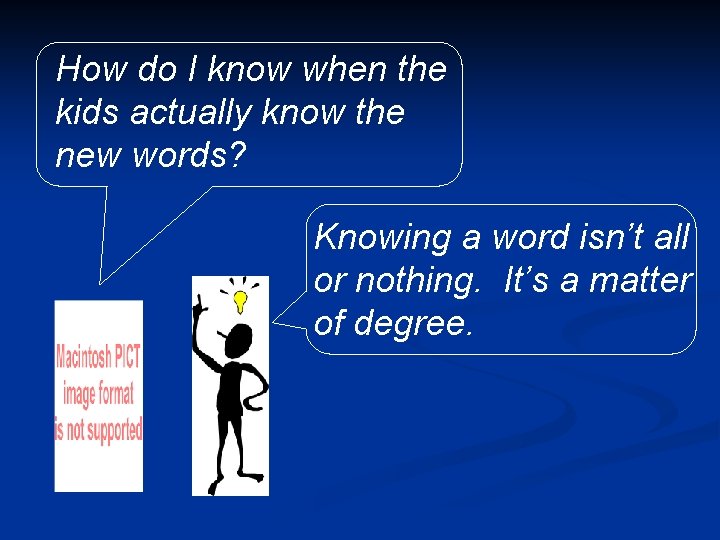 How do I know when the kids actually know the new words? Knowing a