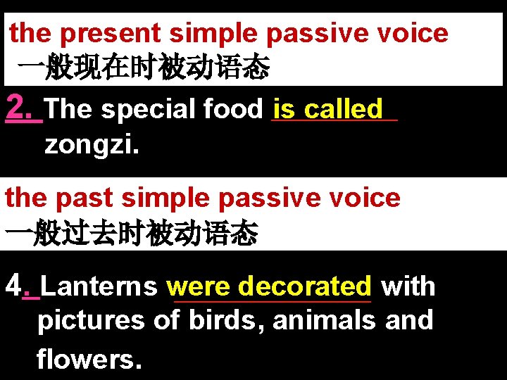 1. moonpassive cakes voice the. Traditional present simple are made with bean paste. _____