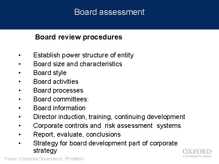 Board assessment Board review procedures • • • Establish power structure of entity Board