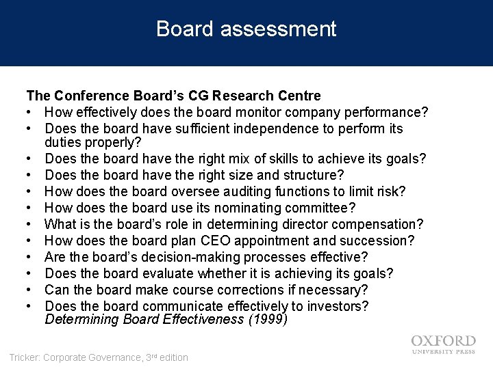Board assessment The Conference Board’s CG Research Centre • How effectively does the board