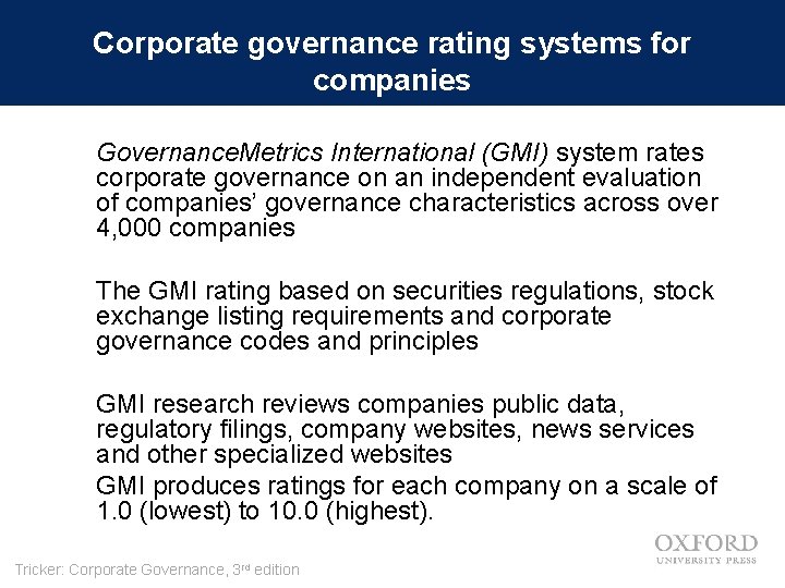 Corporate governance rating systems for companies Governance. Metrics International (GMI) system rates corporate governance