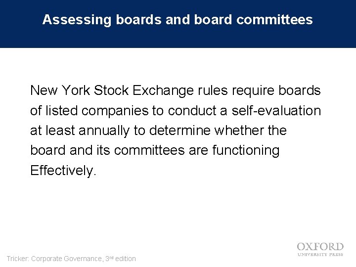 Assessing boards and board committees New York Stock Exchange rules require boards of listed