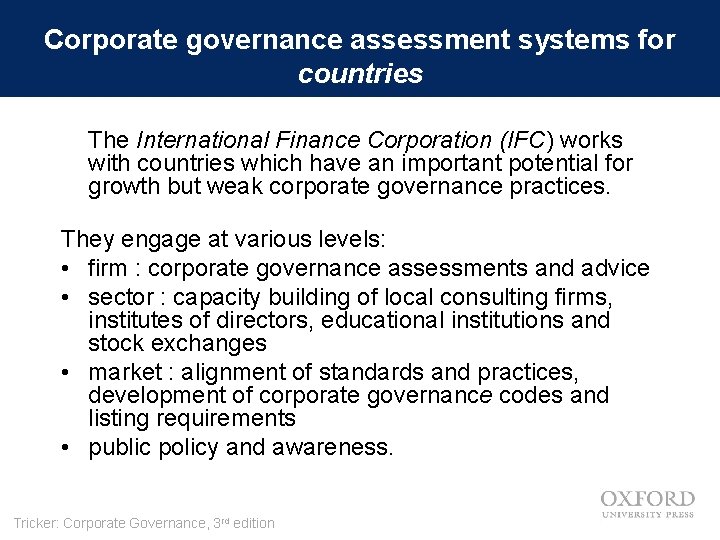 Corporate governance assessment systems for countries The International Finance Corporation (IFC) works with countries