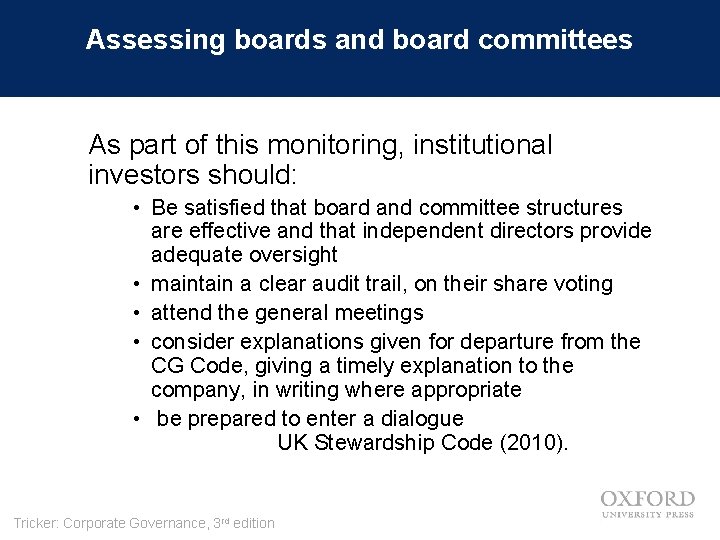 Assessing boards and board committees As part of this monitoring, institutional investors should: •
