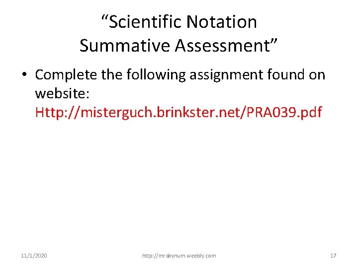 “Scientific Notation Summative Assessment” • Complete the following assignment found on website: Http: //misterguch. “Scientific Notation Summative Assessment” • Complete the following assignment found on website: Http: //misterguch.