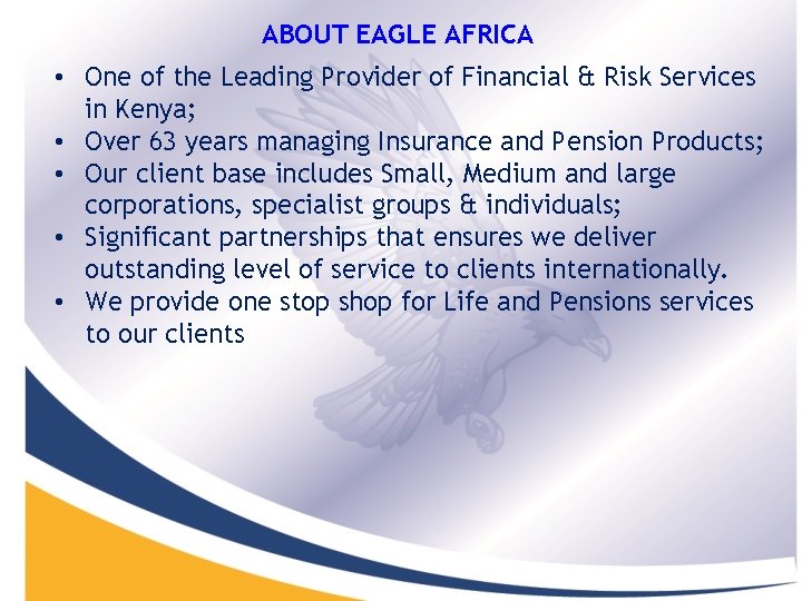 ABOUT EAGLE AFRICA • One of the Leading Provider of Financial & Risk Services