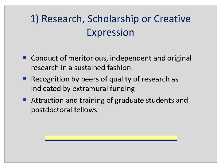 1) Research, Scholarship or Creative Expression § Conduct of meritorious, independent and original research