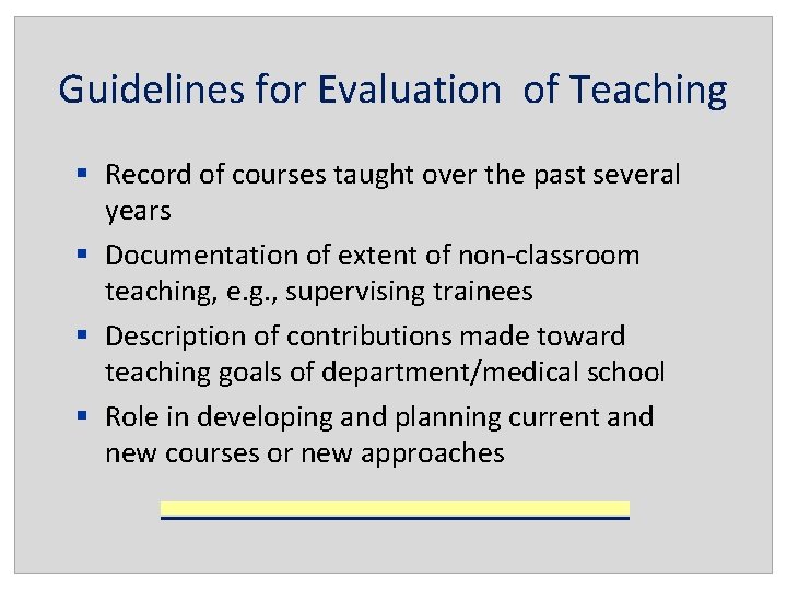 Guidelines for Evaluation of Teaching § Record of courses taught over the past several