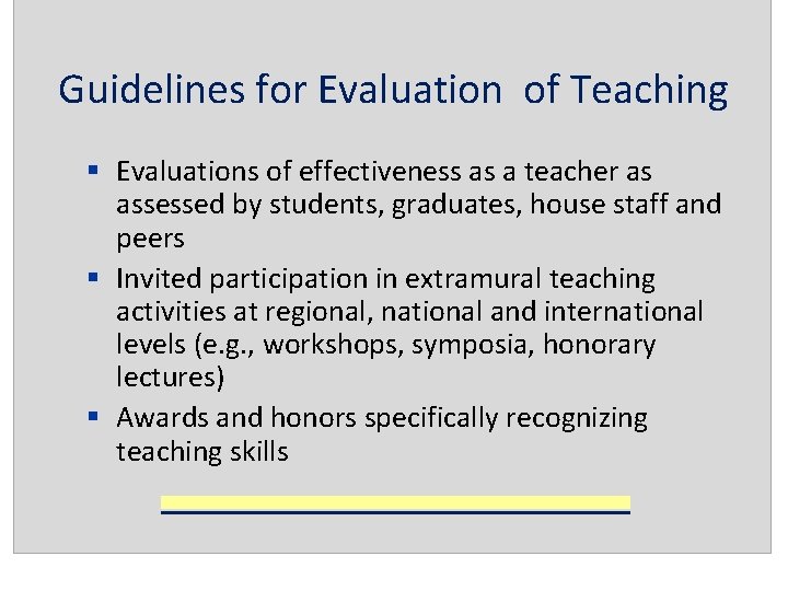 Guidelines for Evaluation of Teaching § Evaluations of effectiveness as a teacher as assessed
