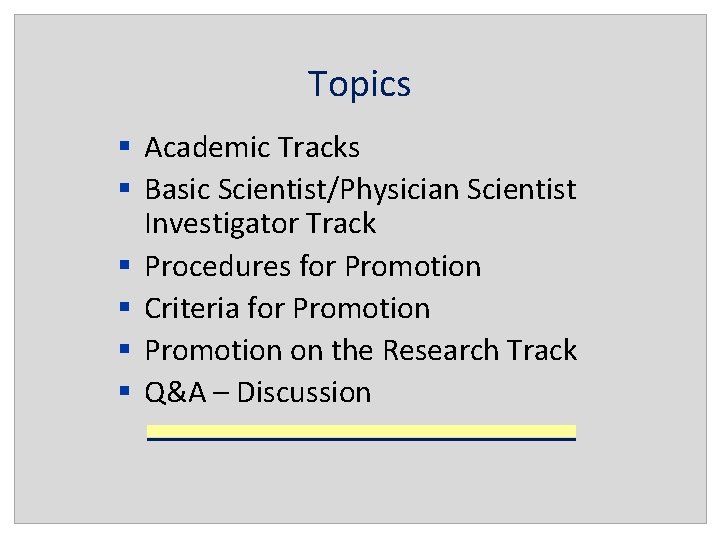 Topics § Academic Tracks § Basic Scientist/Physician Scientist Investigator Track § Procedures for Promotion