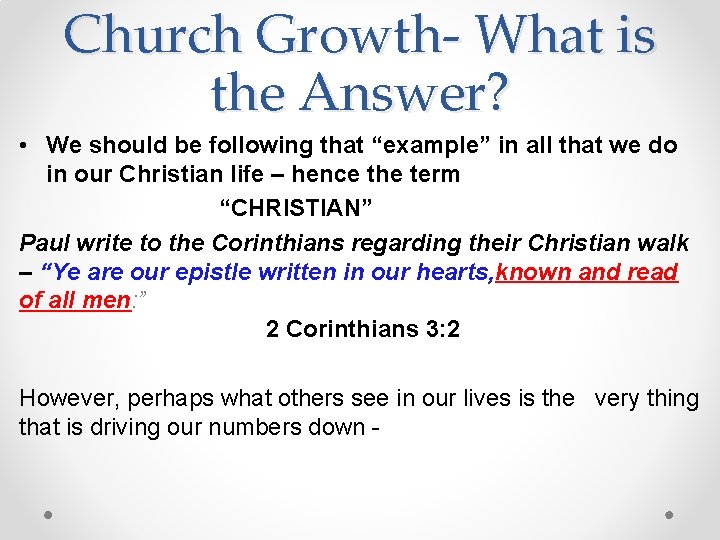 Church Growth- What is the Answer? • We should be following that “example” in