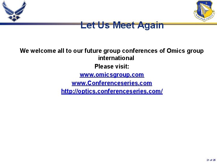 Let Us Meet Again We welcome all to our future group conferences of Omics