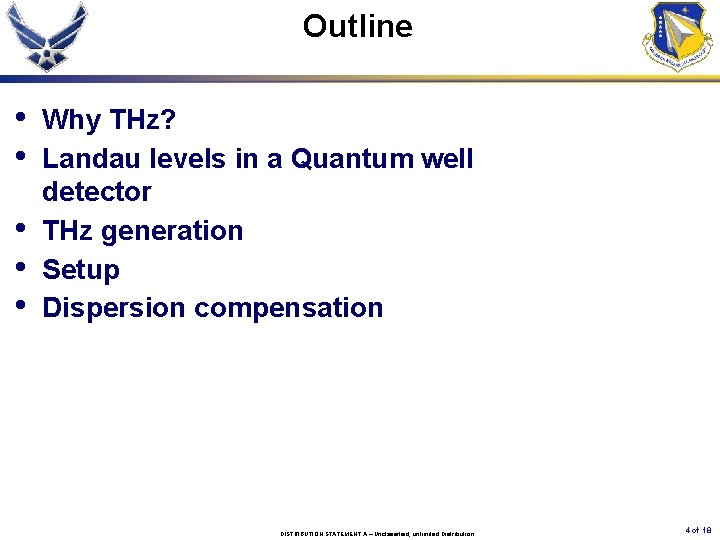 Outline • • • Why THz? Landau levels in a Quantum well detector THz