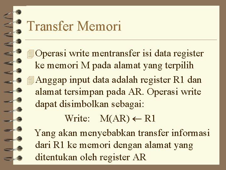 Transfer Memori 4 Operasi write mentransfer isi data register ke memori M pada alamat