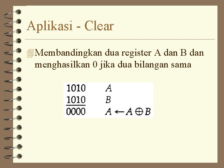 Aplikasi - Clear 4 Membandingkan dua register A dan B dan menghasilkan 0 jika