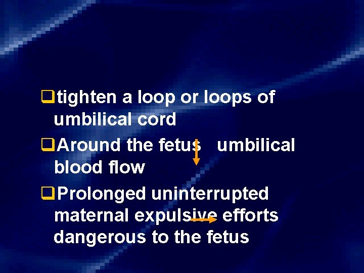 qtighten a loop or loops of umbilical cord q. Around the fetus umbilical blood