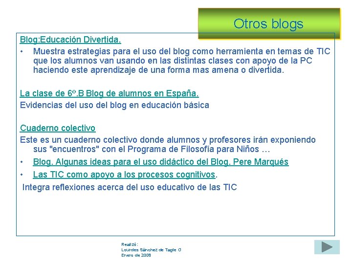 Otros blogs Blog: Educación Divertida. • Muestrategias para el uso del blog como herramienta