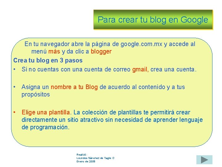 Para crear tu blog en Google En tu navegador abre la página de google.