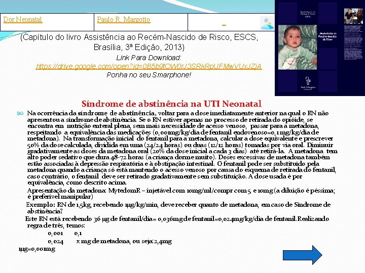 Dor Neonatal Paulo R. Margotto (Capítulo do livro Assistência ao Recém-Nascido de Risco, ESCS,