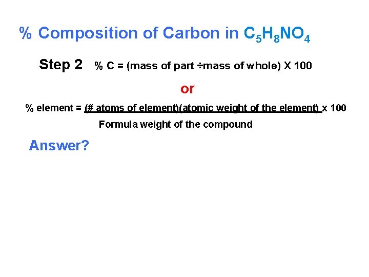 % Composition of Carbon in C 5 H 8 NO 4 Step 2 %