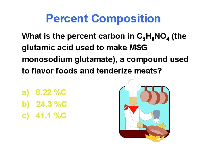 Percent Composition What is the percent carbon in C 5 H 8 NO 4