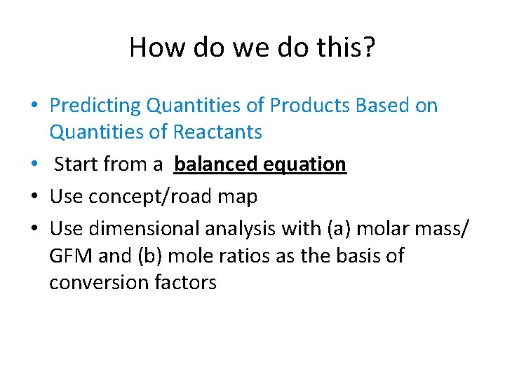 How do we do this? • Predicting Quantities of Products Based on Quantities of