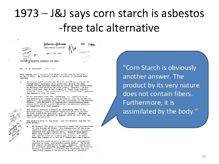 1973 – J&J says corn starch is asbestos -free talc alternative “Corn Starch is