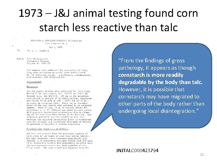 1973 – J&J animal testing found corn starch less reactive than talc “From the