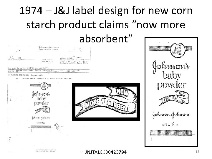 1974 – J&J label design for new corn starch product claims “now more absorbent”