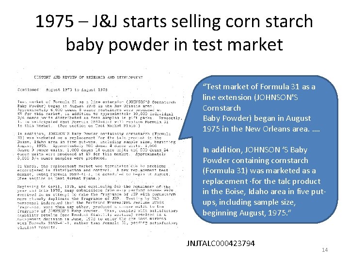 1975 – J&J starts selling corn starch baby powder in test market “Test market