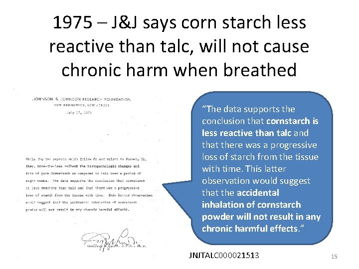 1975 – J&J says corn starch less reactive than talc, will not cause chronic