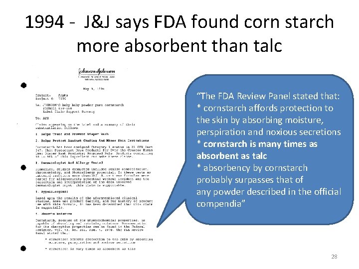 1994 - J&J says FDA found corn starch more absorbent than talc “The FDA