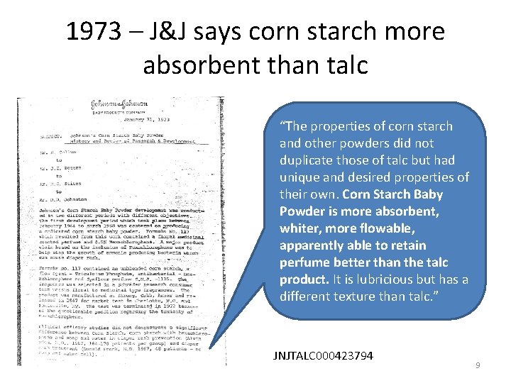 1973 – J&J says corn starch more absorbent than talc “The properties of corn