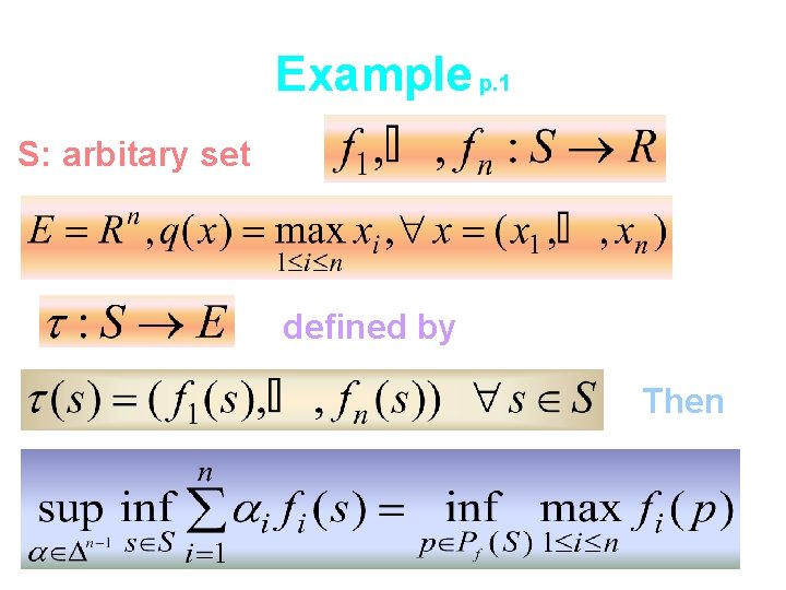 Example p. 1 S: arbitary set defined by Then 