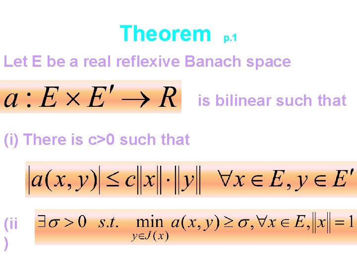 Theorem p. 1 Let E be a real reflexive Banach space is bilinear such